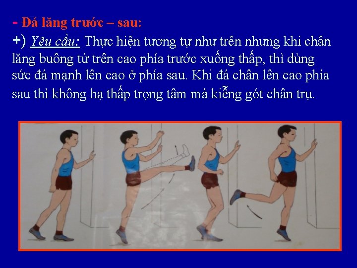 - Đá lăng trước – sau: +) Yêu cầu: Thực hiện tương tự như