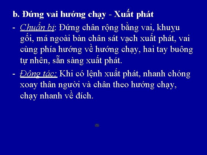 b. Đứng vai hướng chạy - Xuất phát - Chuẩn bị: Đứng chân rộng