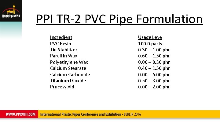PPI TR-2 PVC Pipe Formulation Ingredient PVC Resin Tin Stabilizer Paraffin Wax Polyethylene Wax