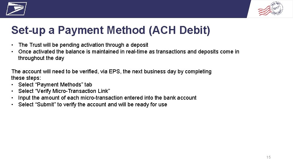 Set-up a Payment Method (ACH Debit) • The Trust will be pending activation through