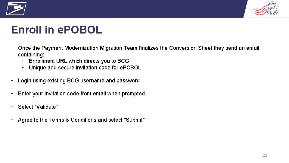 Enroll in e. POBOL • Once the Payment Modernization Migration Team finalizes the Conversion
