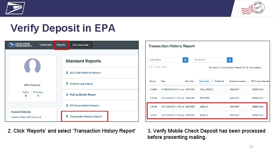 Verify Deposit in EPA 2. Click ‘Reports’ and select ‘Transaction History Report’ 3. Verify