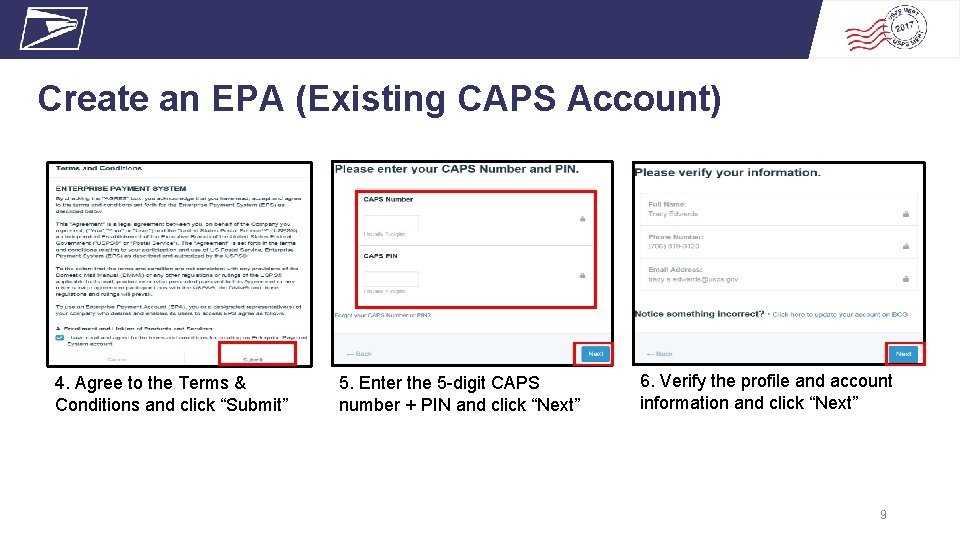 Create an EPA (Existing CAPS Account) 4. Agree to the Terms & Conditions and