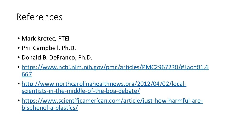 References • Mark Krotec, PTEI • Phil Campbell, Ph. D. • Donald B. De.