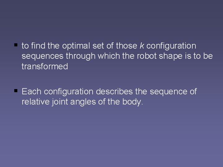 § to find the optimal set of those k configuration sequences through which the