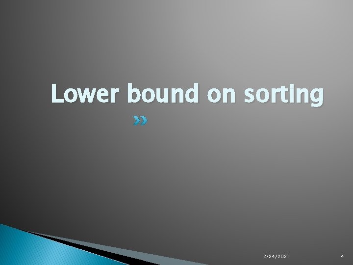 Lower bound on sorting 2/24/2021 4 