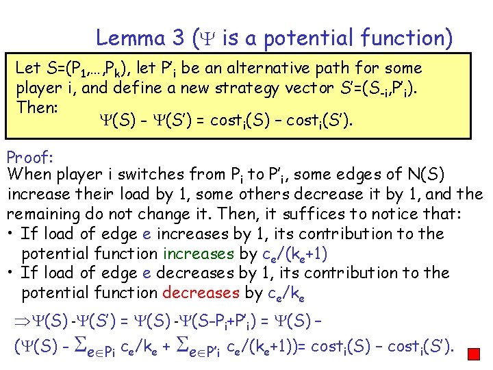 Lemma 3 ( is a potential function) Let S=(P 1, …, Pk), let P’i