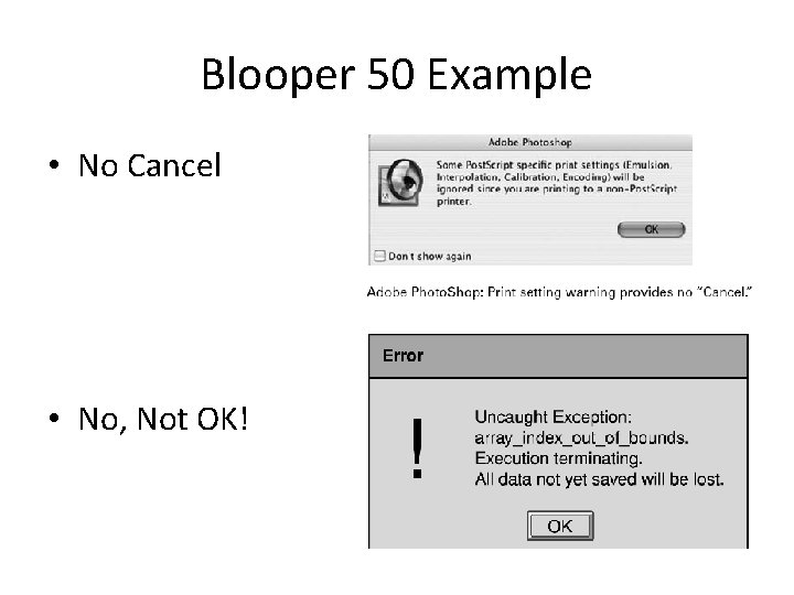 Blooper 50 Example • No Cancel • No, Not OK! 