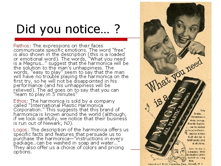 Did you notice… ? Pathos: The expressions on their faces communicate specific emotions. The