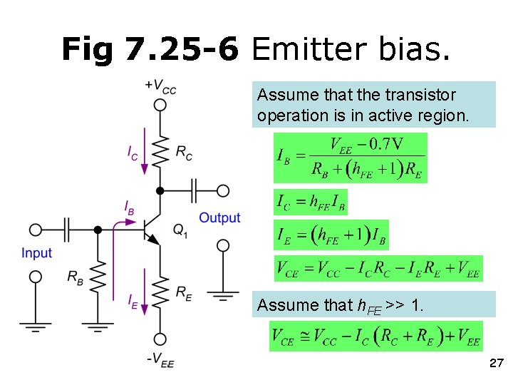 Fig 7. 25 -6 Emitter bias. Assume that the transistor operation is in active Fig 7. 25 -6 Emitter bias. Assume that the transistor operation is in active