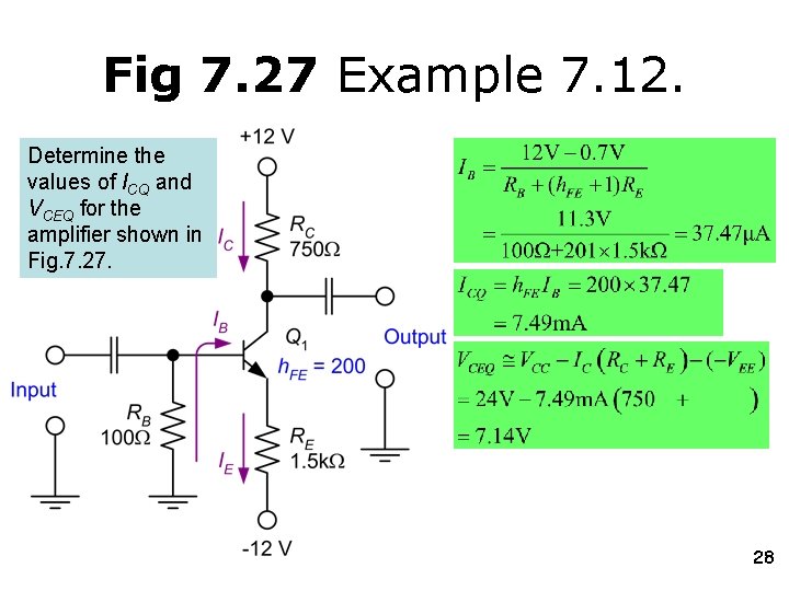 Fig 7. 27 Example 7. 12. Determine the values of ICQ and VCEQ for Fig 7. 27 Example 7. 12. Determine the values of ICQ and VCEQ for