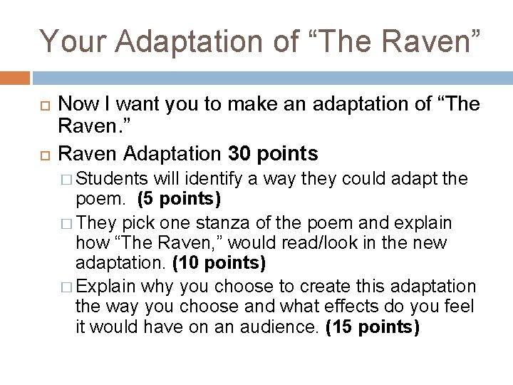 Your Adaptation of “The Raven” Now I want you to make an adaptation of