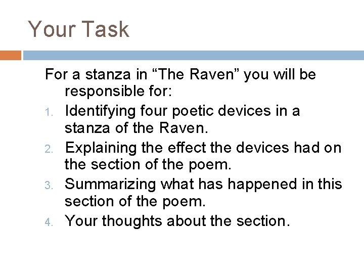 Your Task For a stanza in “The Raven” you will be responsible for: 1.