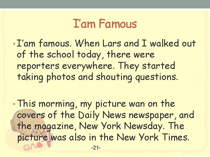 I’am Famous • I’am famous. When Lars and I walked out of the school