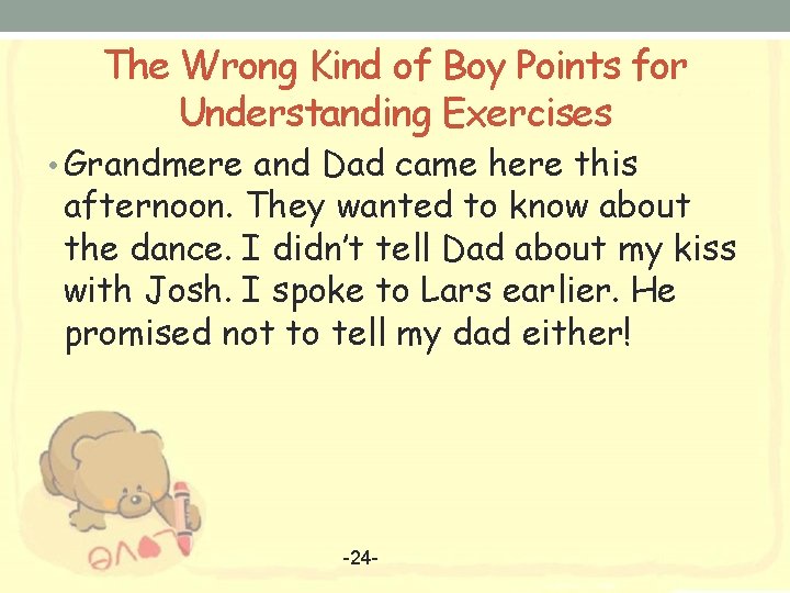 The Wrong Kind of Boy Points for Understanding Exercises • Grandmere and Dad came