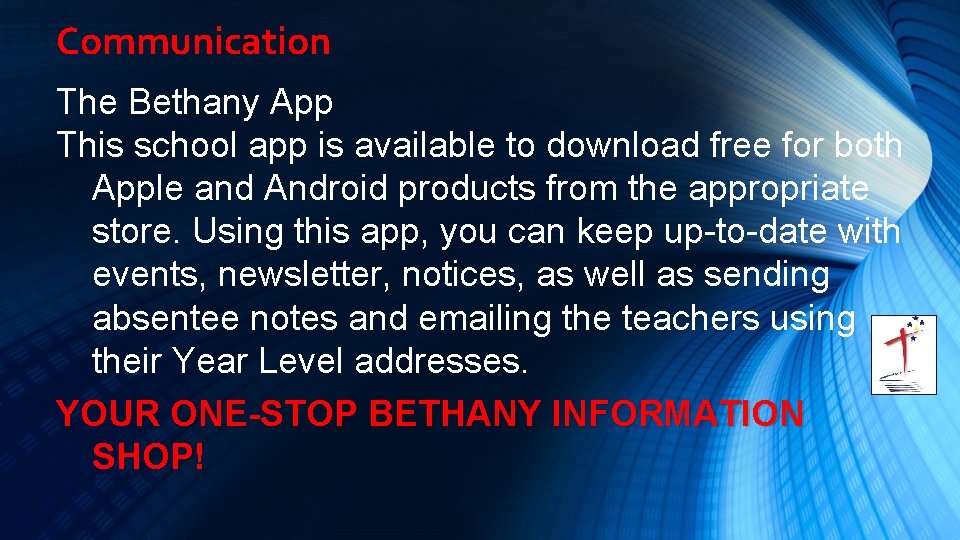 Communication The Bethany App This school app is available to download free for both