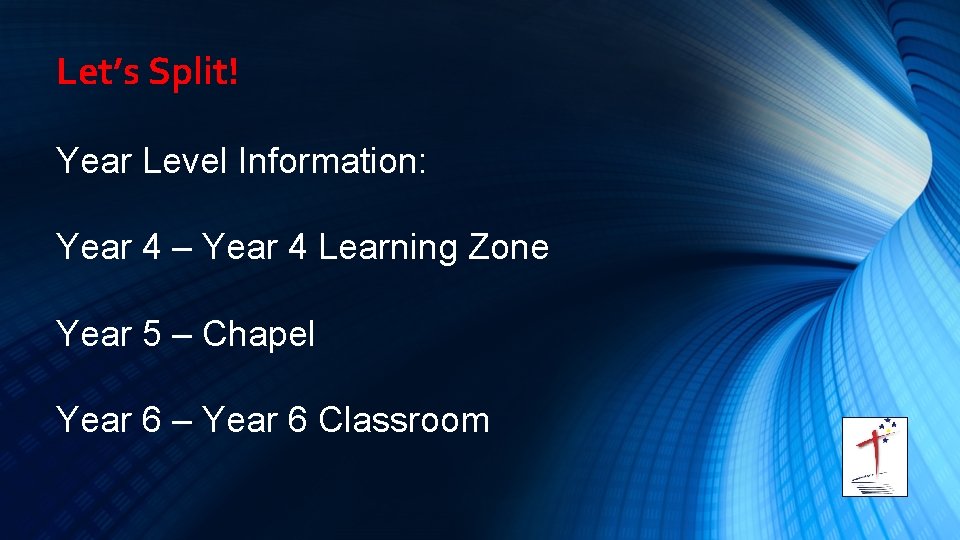 Let’s Split! Year Level Information: Year 4 – Year 4 Learning Zone Year 5