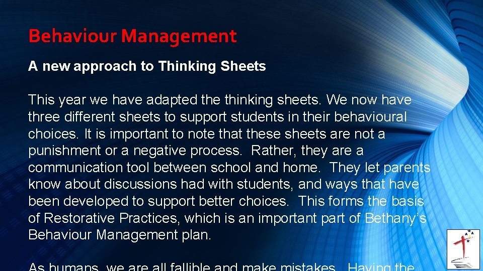 Behaviour Management A new approach to Thinking Sheets This year we have adapted the