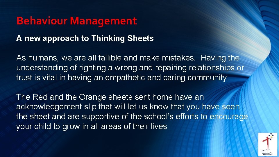 Behaviour Management A new approach to Thinking Sheets As humans, we are all fallible
