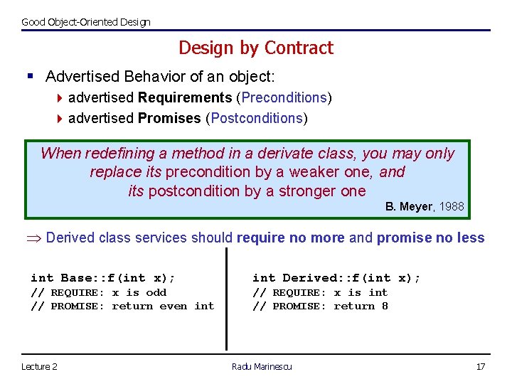 Good Object-Oriented Design by Contract § Advertised Behavior of an object: 4 advertised Requirements