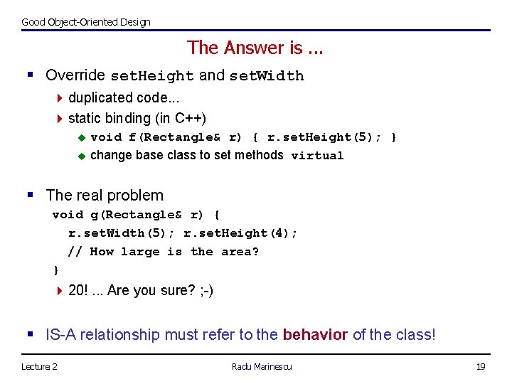 Good Object-Oriented Design The Answer is. . . § Override set. Height and set. Good Object-Oriented Design The Answer is. . . § Override set. Height and set.