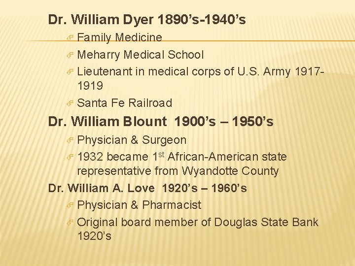 Dr. William Dyer 1890’s 1940’s Family Medicine Meharry Medical School Lieutenant in medical corps