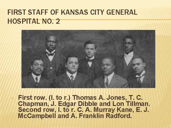 FIRST STAFF OF KANSAS CITY GENERAL HOSPITAL NO. 2 • First row. (I. to