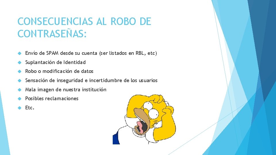 CONSECUENCIAS AL ROBO DE CONTRASEÑAS: Envío de SPAM desde su cuenta (ser listados en