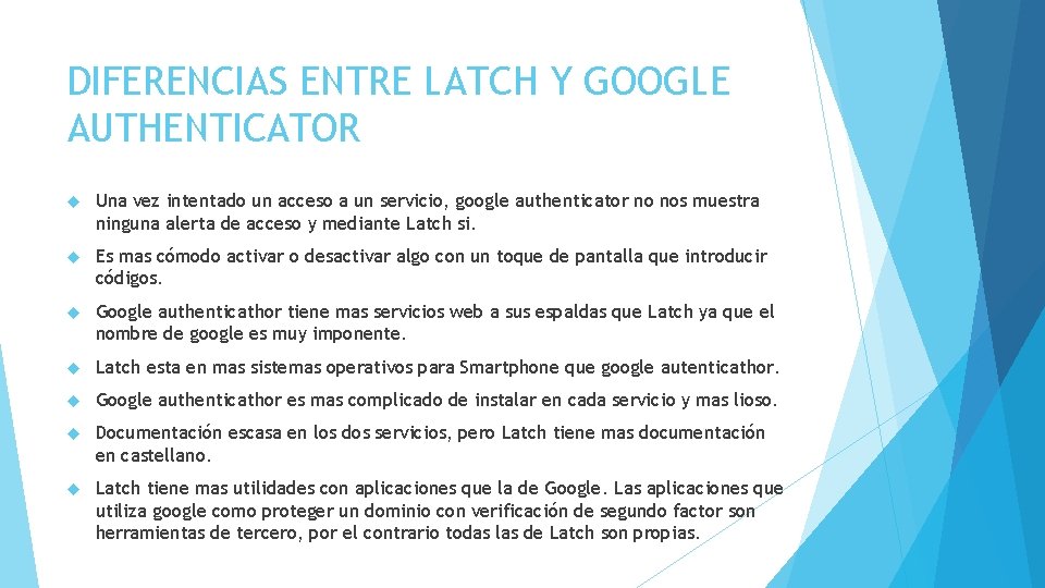DIFERENCIAS ENTRE LATCH Y GOOGLE AUTHENTICATOR Una vez intentado un acceso a un servicio,