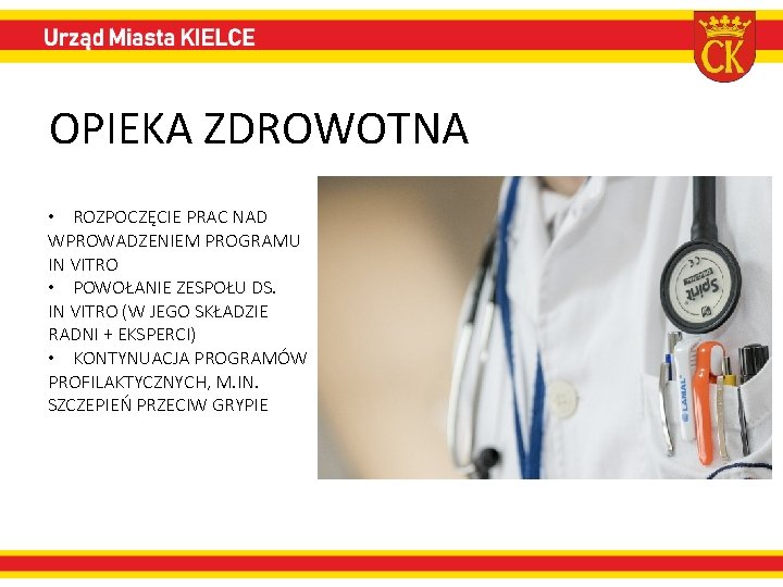 OPIEKA ZDROWOTNA • ROZPOCZĘCIE PRAC NAD WPROWADZENIEM PROGRAMU IN VITRO • POWOŁANIE ZESPOŁU DS.