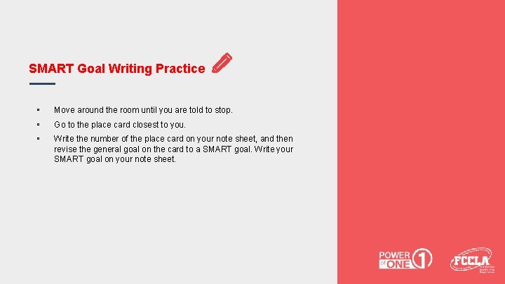 SMART Goal Writing Practice ▫ ▫ ▫ Move around the room until you are