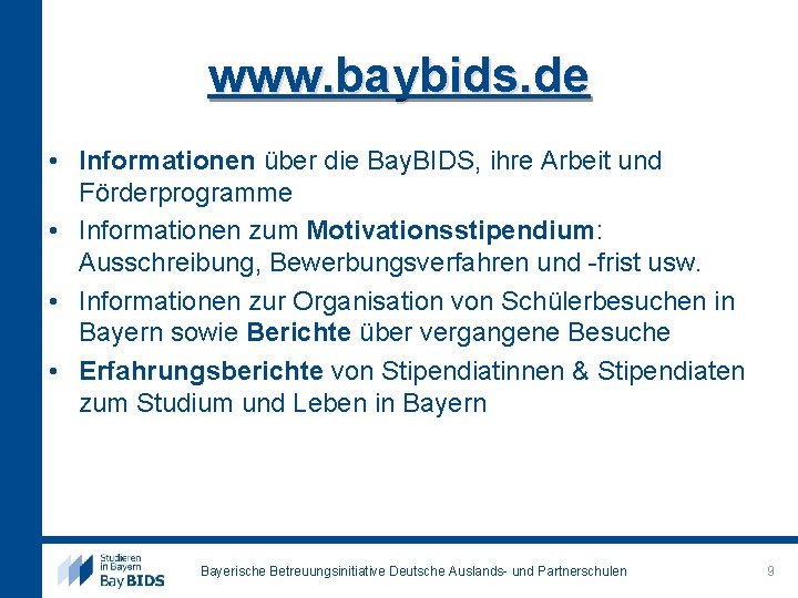 www. baybids. de • Informationen über die Bay. BIDS, ihre Arbeit und Förderprogramme •
