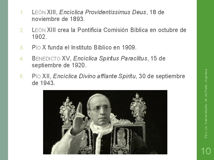 LEÓN XIII, Encíclica Providentissimus Deus, 18 de noviembre de 1893. 2. LEÓN XIII crea