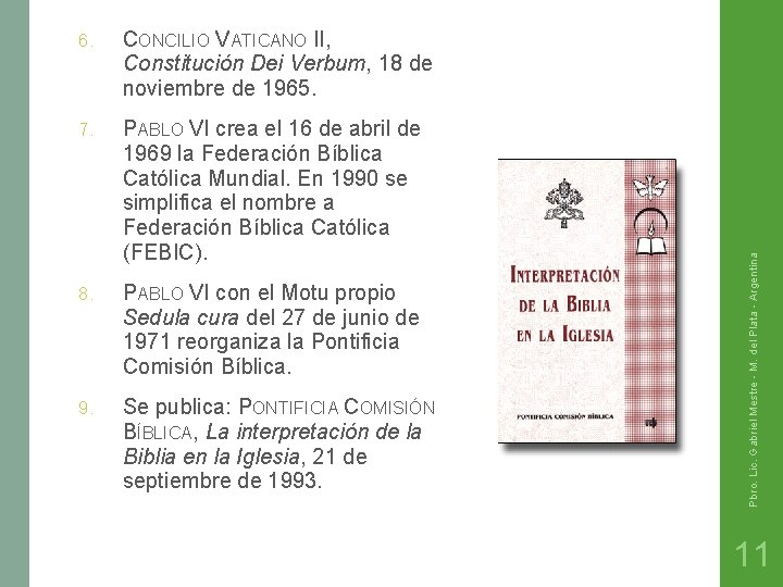 CONCILIO VATICANO II, Constitución Dei Verbum, 18 de noviembre de 1965. 7. PABLO VI