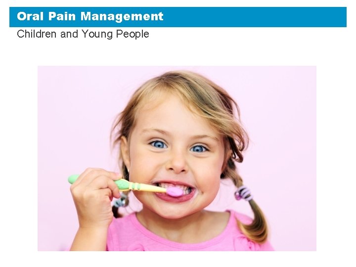 Oral Pain Management Children and Young People 