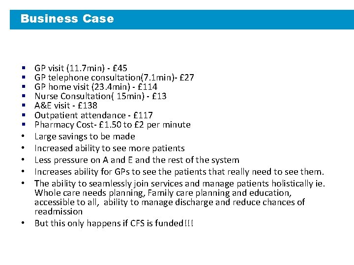 Business Case GP visit (11. 7 min) - £ 45 GP telephone consultation(7. 1