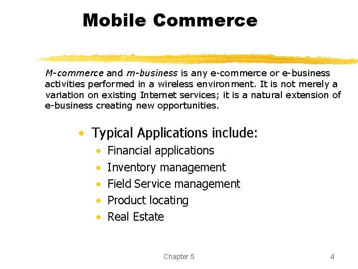 Mobile Commerce M-commerce and m-business is any e-commerce or e-business activities performed in a