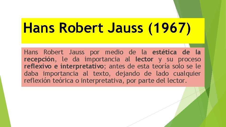 Hans Robert Jauss (1967) Hans Robert Jauss por medio de la estética de la Hans Robert Jauss (1967) Hans Robert Jauss por medio de la estética de la