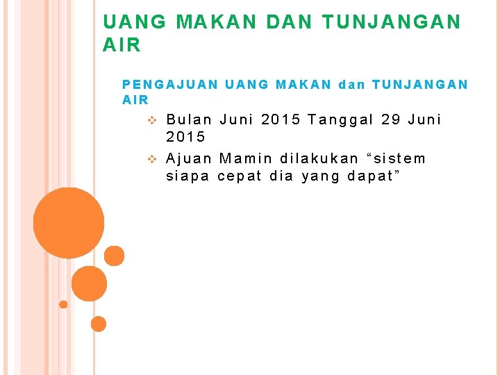 UANG MAKAN DAN TUNJANGAN AIR PENGAJUAN UANG MAKAN dan TUNJANGAN AIR Bulan Juni 2015