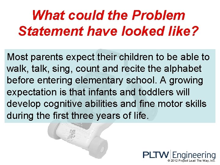 What could the Problem Statement have looked like? Most parents expect their children to