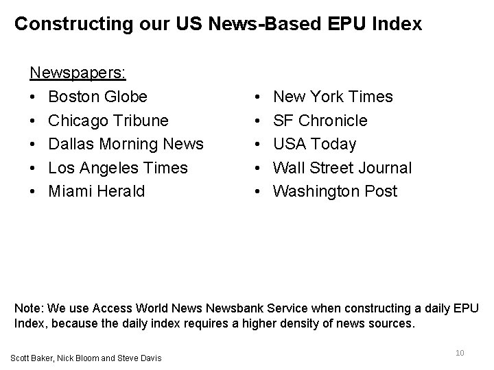 Constructing our US News-Based EPU Index Newspapers: • Boston Globe • Chicago Tribune •