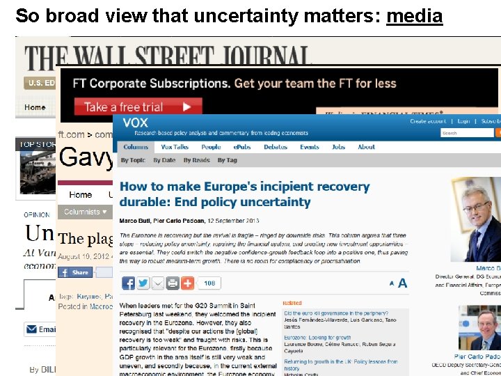 So broad view that uncertainty matters: media 