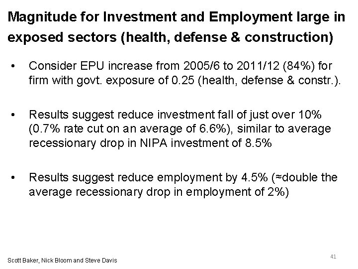 Magnitude for Investment and Employment large in exposed sectors (health, defense & construction) •