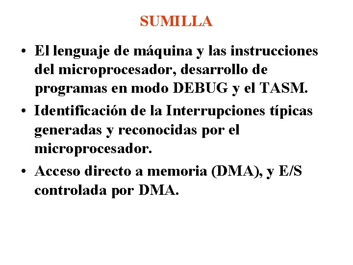 SUMILLA • El lenguaje de máquina y las instrucciones del microprocesador, desarrollo de programas