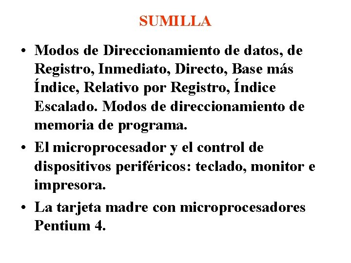 SUMILLA • Modos de Direccionamiento de datos, de Registro, Inmediato, Directo, Base más Índice,