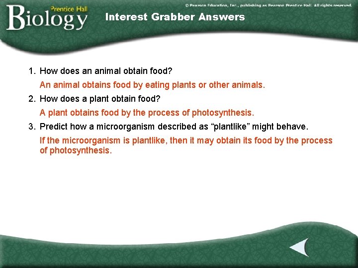 Interest Grabber Answers 1. How does an animal obtain food? An animal obtains food