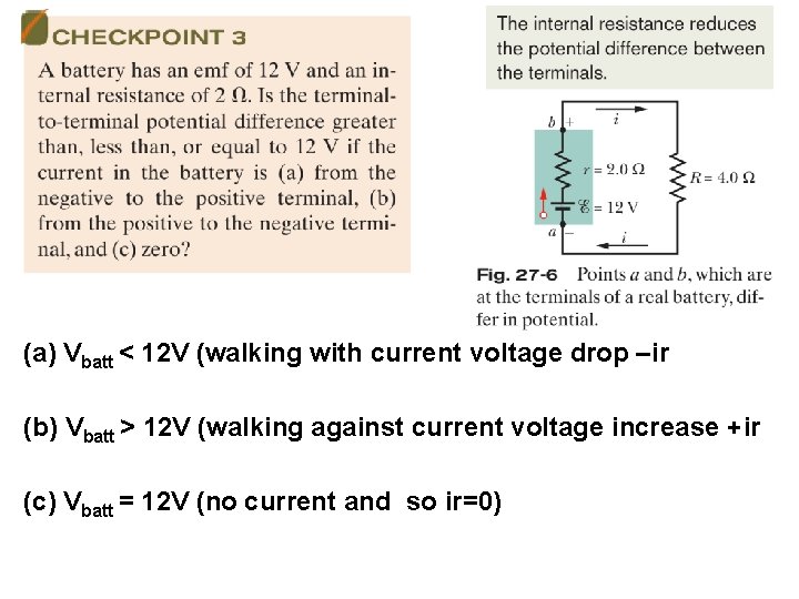 (a) Vbatt < 12 V (walking with current voltage drop –ir (b) Vbatt >