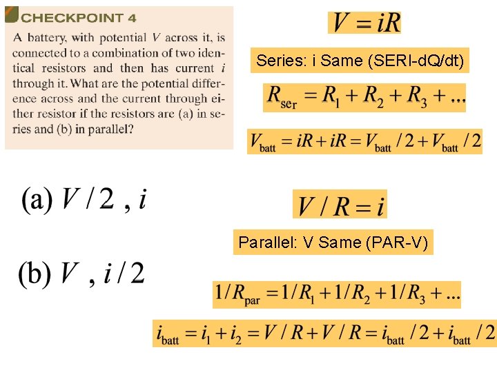 Series: i Same (SERI-d. Q/dt) Parallel: V Same (PAR-V) 