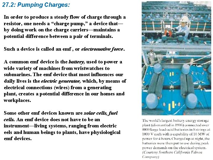 27. 2: Pumping Charges: In order to produce a steady flow of charge through
