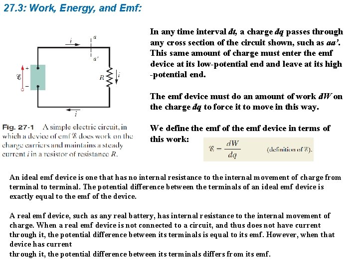 27. 3: Work, Energy, and Emf: In any time interval dt, a charge dq